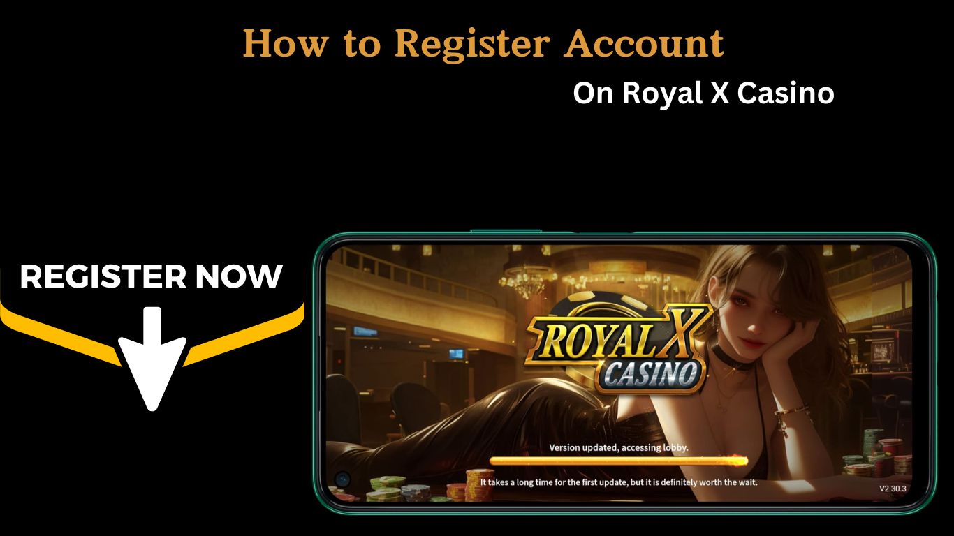 How to Register Account on Royal X Casino 222